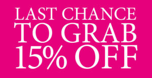 last chance to grab 15% off